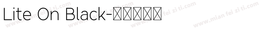 Lite On Black字体转换
